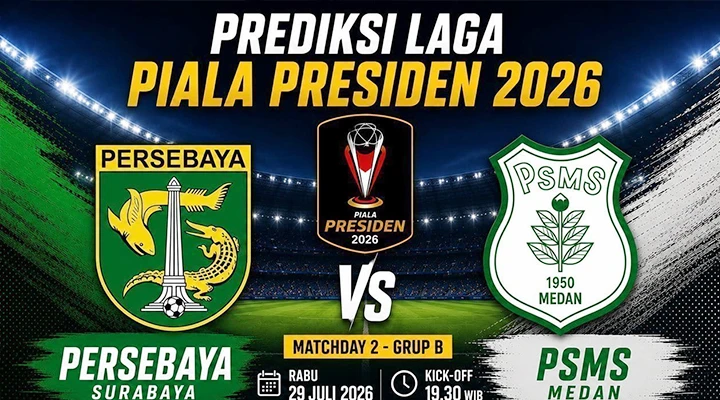 Laga Krusial Persebaya vs PSMS Medan, Siapa yang Melaju ke Semifinal Piala Presiden 2026?.